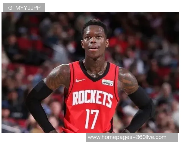 丹尼斯施罗德的篮球之路与未来发展展望解析